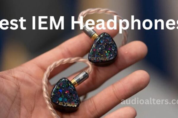 Best IEM Headphones