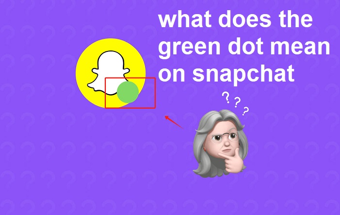what does the green dot mean on snapchat